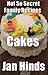 Cakes (Not So Secret Family...