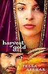 Harvest Of Gold by Tessa Afshar