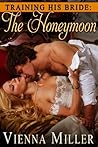 Training His Bride: The Honeymoon
