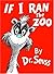 If I Ran the Zoo (Classic Seuss)