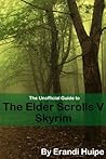 The Unofficial Guide to The Elder Scrolls V - Skyrim: A GameCaps Strategy Guide