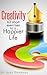 Creativity, 63 short exercises to a Happier Life