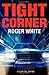 Tight Corner: A Capital Crime