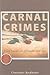 Carnal Crimes: Sexual Assault Law in Canada, 1900-1975
