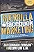 Guerrilla Facebook Marketing by Jay Conrad Levinson Guerrilla Facebook Marketing by Jay Conrad Levinson