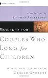 Moments for Couples Who Long for Children (New Life Devotional)