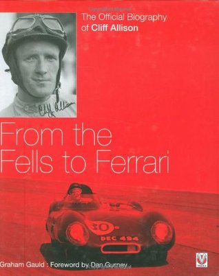 Cliff Allison: From the Fells to Ferrari