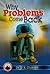 Why Problems Come Back