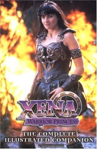 Xena Warrior Princess: Complete Illustrated Companion (Paperback)