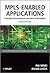 MPLS-Enabled Applications: Emerging Developments and New Technologies (Wiley Series on Communications Networking & Distributed Systems Book 41)