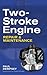 Two-Stroke Engine Repair and Maintenance by Paul K. Dempsey