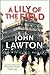 A Lily of the Field by John Lawton