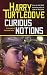 Curious Notions by Harry Turtledove Curious Notions by Harry Turtledove