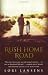 Rush Home Road by lori-lansens Rush Home Road by lori-lansens