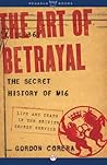 Book cover for The Art of Betrayal: The Secret History of MI6: Life and Death in the British Secret Service