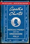 Hercule Poirot and the Greenshore Folly (Hercule Poirot, #SS-52)
