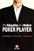 The Education of a Modern Poker Player