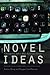 Novel Ideas: Contemporary Authors Share the Creative Process