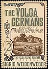 The Volga Germans (The Volga Flows Forever Book 2) The Volga Germans (The Volga Flows Forever Book 2)