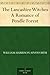 The Lancashire Witches A Romance of Pendle Forest by William Harrison Ainsworth