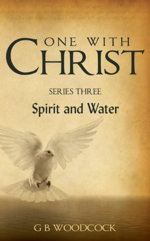 Spirit and Water (One with Christ, #3)