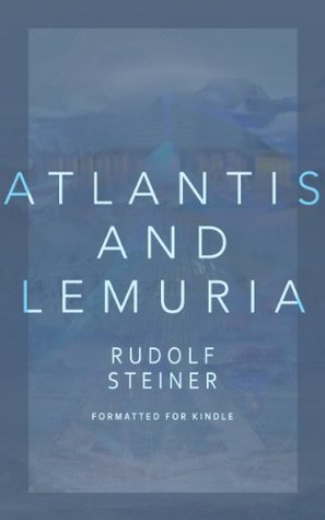 Atlantis and Lemuria: Their History and Civilization (Kindle Edition)