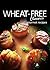 Wheat-Free Classics - Gourmet Recipes
