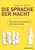 Die Sprache der Macht: Wie ...