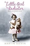 Book cover for The Little Girl in the Radiator: Mum Alzheimer's & Me