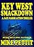 The Key West Smackdown by Mike Pettit The Key West Smackdown by Mike Pettit