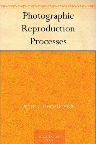 Photographic Reproduction Processes