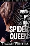 Bred by the Spider Queen