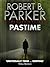 Pastime (A Spenser Mystery) (The Spenser Series Book 18)