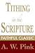 Tithing in the Scripture by Arthur W. Pink Tithing in the Scripture by Arthur W. Pink