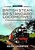 British Steam: BR Standard Locomotives