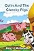 Colin And The Cheeky Pigs