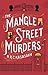 The Mangle Street Murders (...