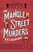The Mangle Street Murders by M.R.C. Kasasian