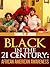 Black in the 21 Century: African American Awareness