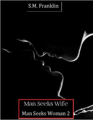 Man Seeks Wife (Man Seeks Woman, #2)