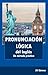 Pronunciación lógica del inglés. Un método práctico (Spanish Edition)