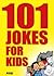 101 Jokes For Kids