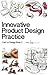 Innovative Product Design Practice by Carl Liu