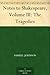 Notes to Shakespeare, Volum...