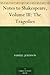 Notes to Shakespeare, Volume III: The Tragedies