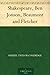Shakespeare, Ben Jonson, Beaumont and Fletcher