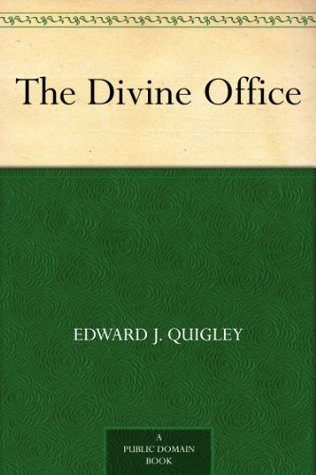 The Divine Office: A Study of the Roman Breviary (Kindle Edition)