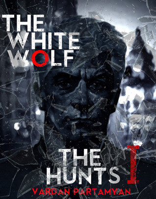 The White Wolf: The Hunts I (ebook)