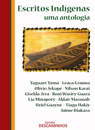 Escritos Indígenas - Uma Antologia (Portuguese Edition)