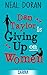 Dan Taylor Is Giving Up On Women by Neal Doran